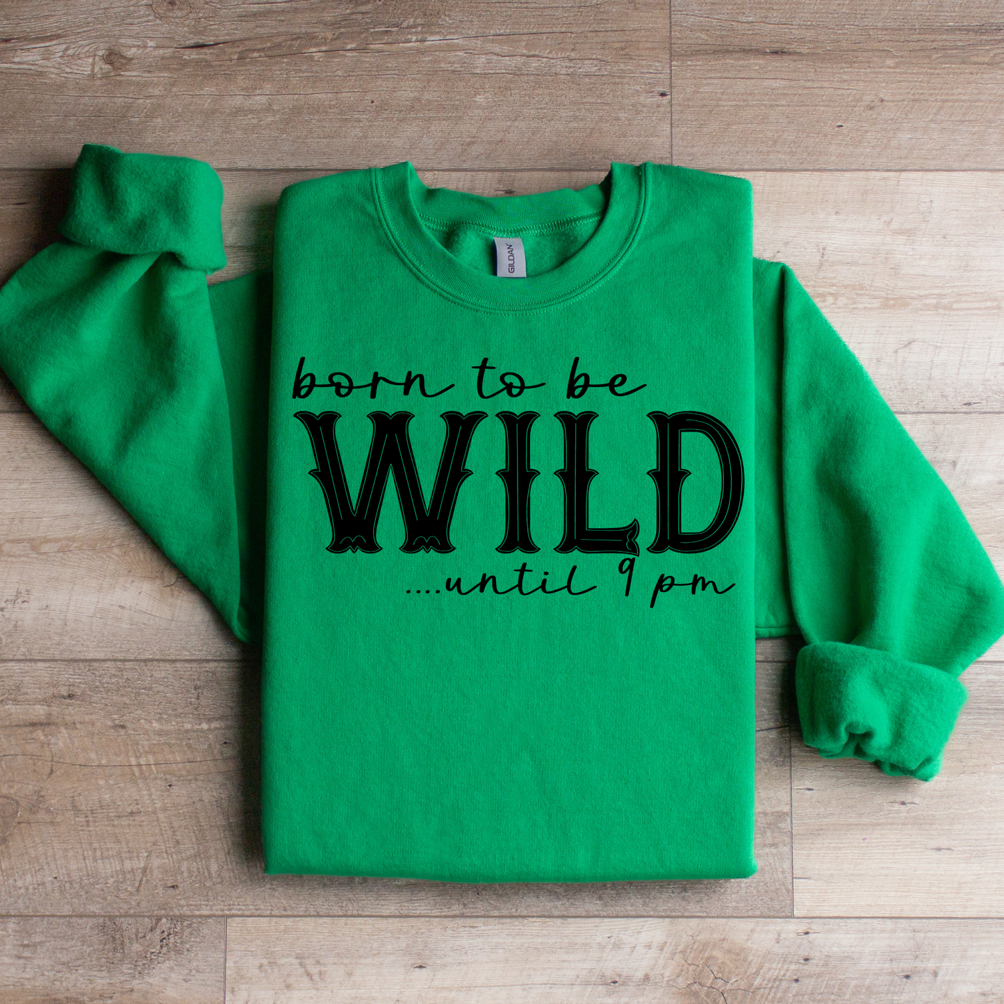 Born To Be Wild Until 9am Graphic Tee