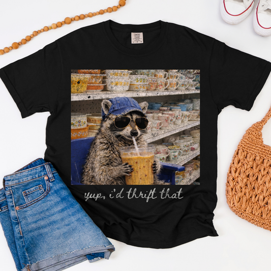 Yup I'd Thrift That Racoon Graphic Tee