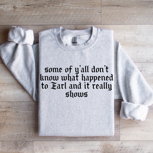 .. Happened to Earl Graphic Tee