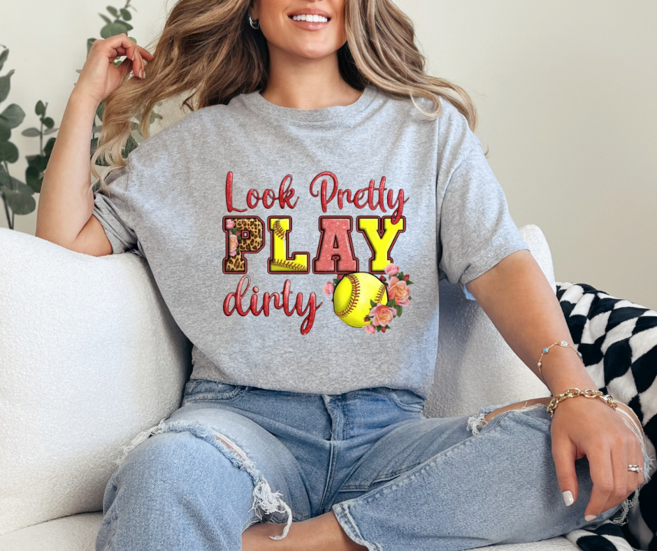 Look Pretty Play Dirty Graphic Tee - Adult