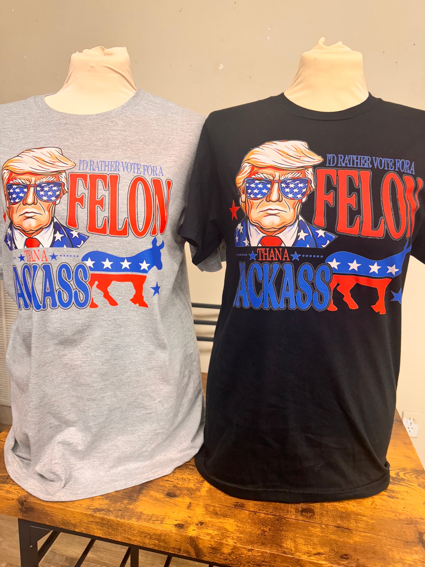 I'd Rather Vote For a Felon Graphic Tee