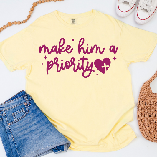 Make Him a Priority Graphic Tee