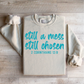 Still A Mess Still Chosen Graphic Tee
