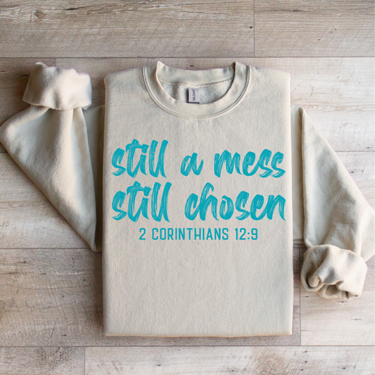 Still A Mess Still Chosen Graphic Tee