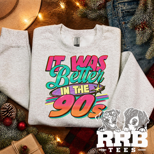 It Was Better In The 90s Graphic Tee