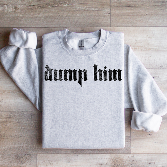 Dump Him Graphic Tee