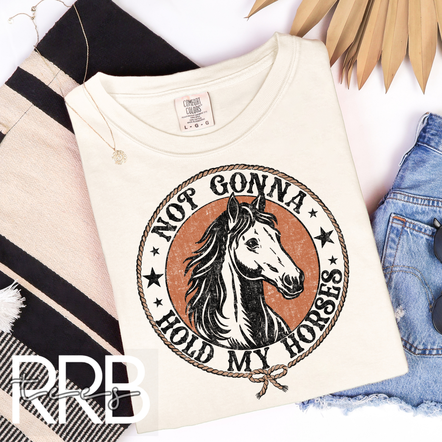 Not Gonna Hold My Horses Graphic Tee