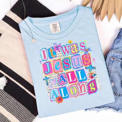 It Was Jesus All Along Delight Graphic Tee