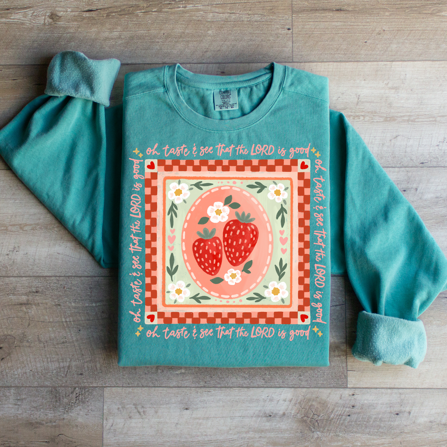 Oh Taste & See That the Lord is Good Strawberries Graphic Tee