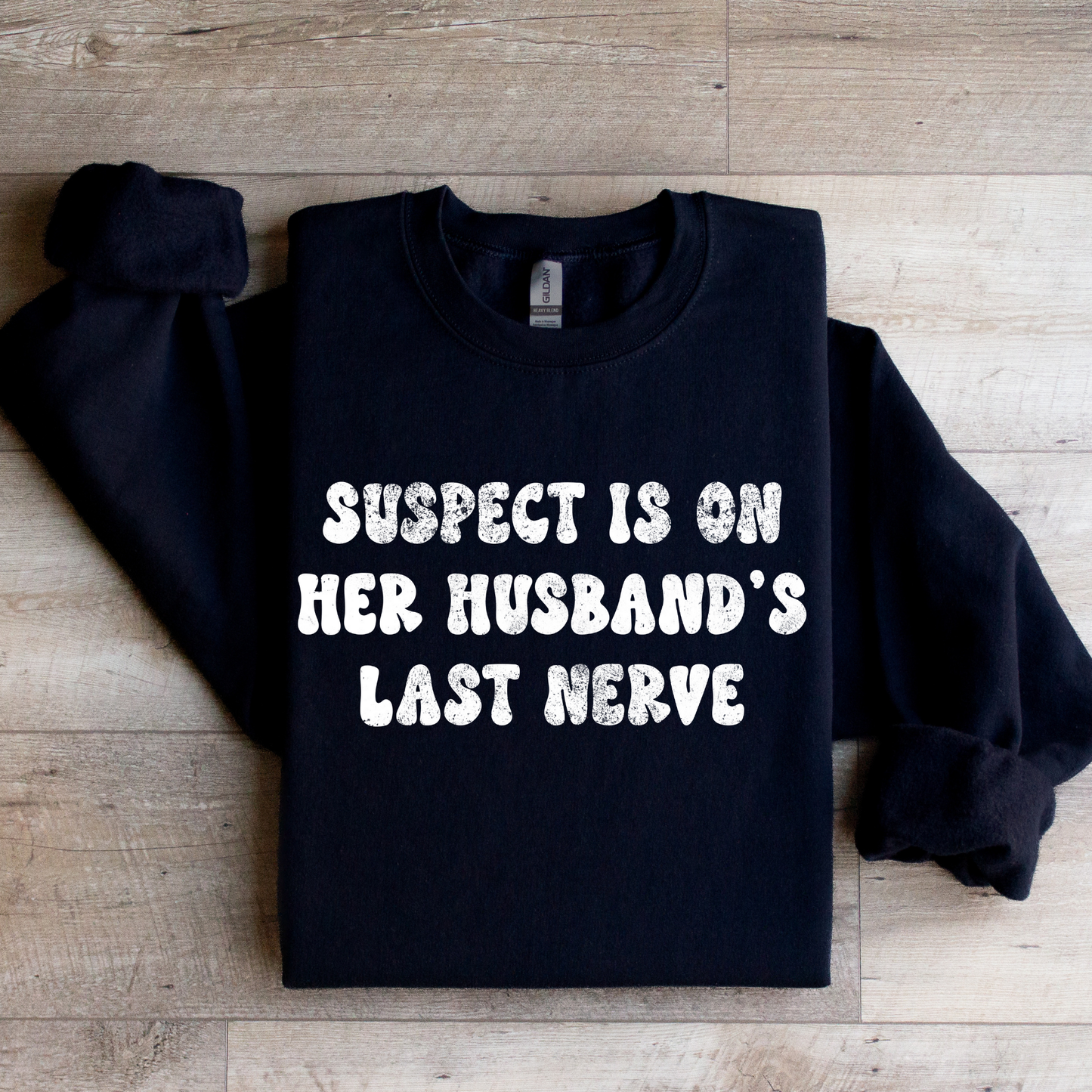 Suspect Is On Her Husband's Last Nerve Graphic Tee