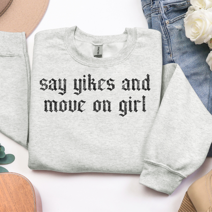 Say Yikes & Move On Girl Graphic Tee