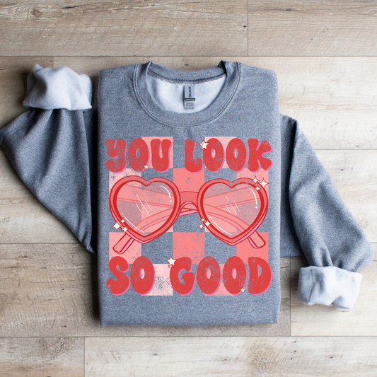You Looks So Good Graphic Tee