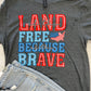 Land of The Free Graphic Tee