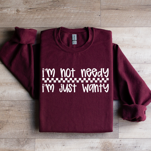 I'm Not Needy Graphic Tee
