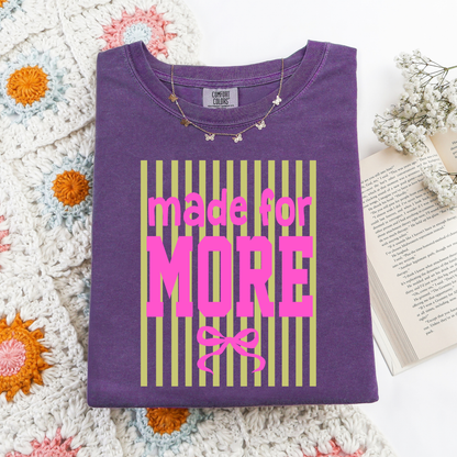 Made For More Graphic Tee