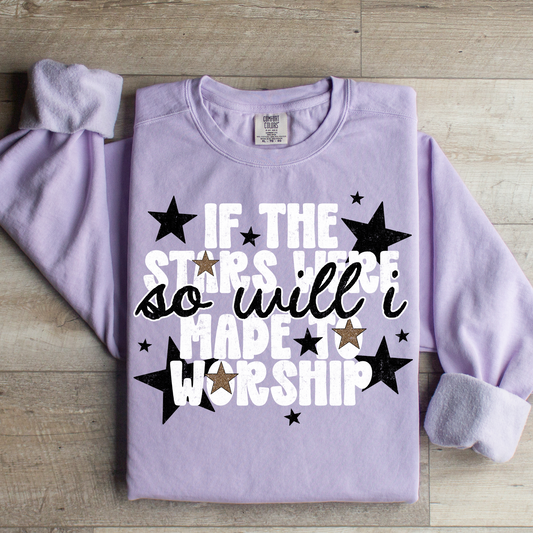 If The Stars Were Made to Worship So Will I Graphic Tee