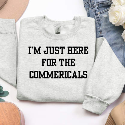 I'm Just Here for the Commercials Graphic Tee