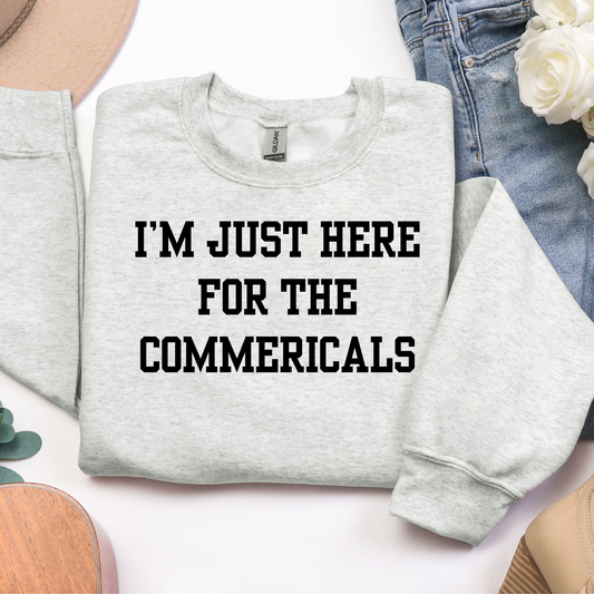 I'm Just Here for the Commercials Graphic Tee