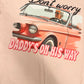 Don't Worry Daddy's On His Way Graphic Tee