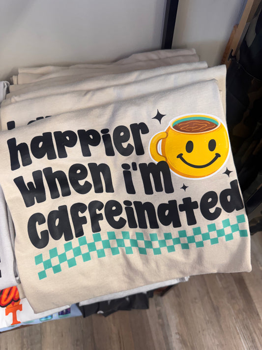 Graphic Tee Sale - Short Sleeve Happier When I'm Caffeinated