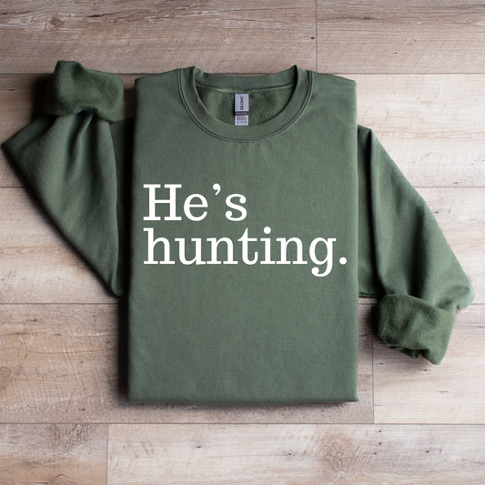 He’s Hunting Graphic Tee