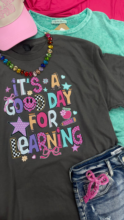It's a Good Day for Learning Graphic Tee