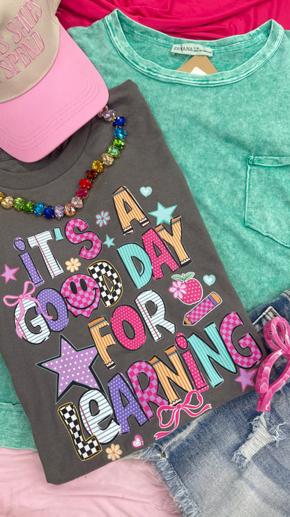 It's a Good Day for Learning Graphic Tee