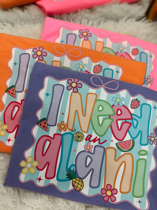 I Need An Alani Graphic Tee